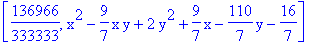 [136966/333333, x^2-9/7*x*y+2*y^2+9/7*x-110/7*y-16/7]